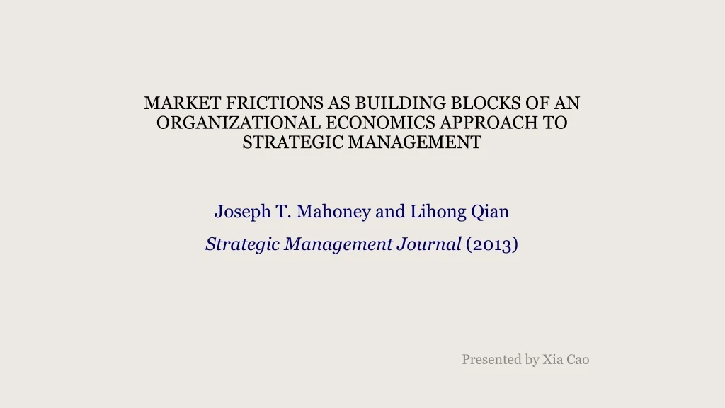market frictions as building blocks of an organizational economics approach to strategic management