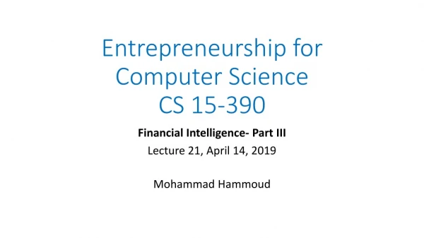 Entrepreneurship for Computer Science CS 15-390