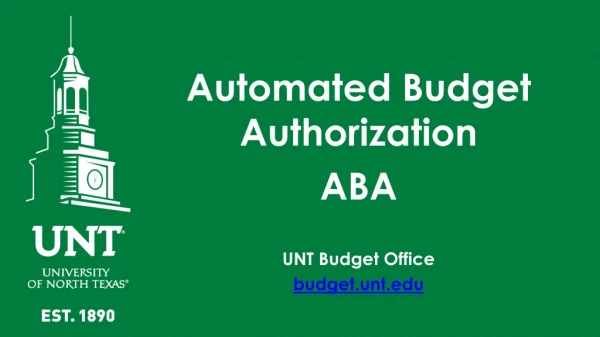 Automated Budget Authorization ABA UNT Budget Office budget.unt