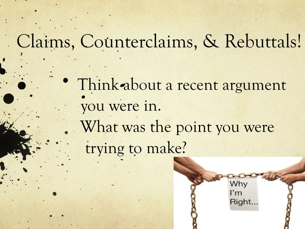 claims counterclaims rebuttals think about