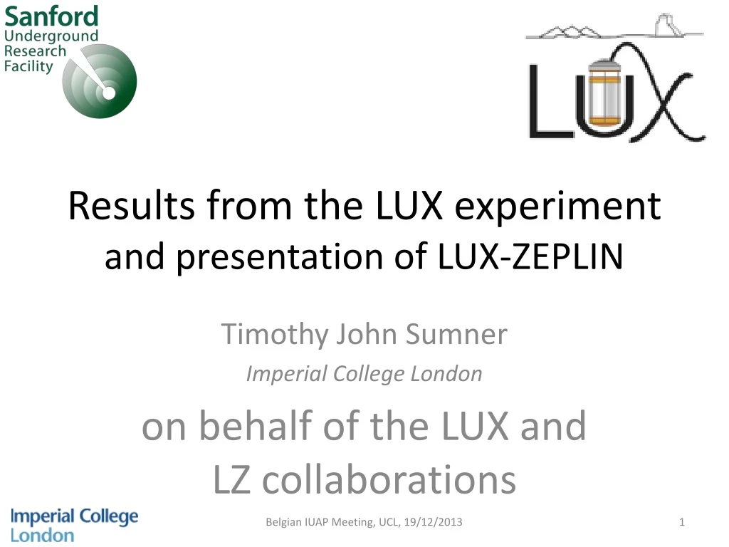 results from the lux experiment and p resentation of lux zeplin