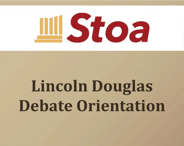 Lincoln Douglas Debate Orientation