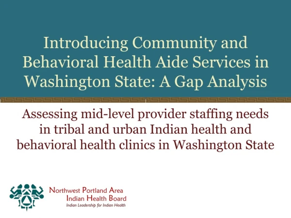 Introducing Community and Behavioral Health Aide Services in Washington State: A Gap Analysis