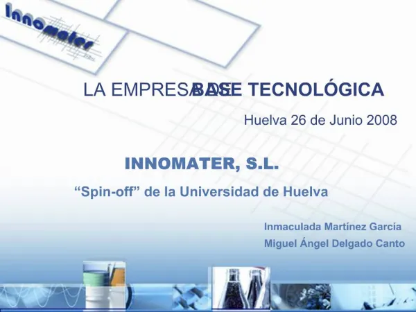 INNOMATER, S.L. Spin-off de la Universidad de Huelva