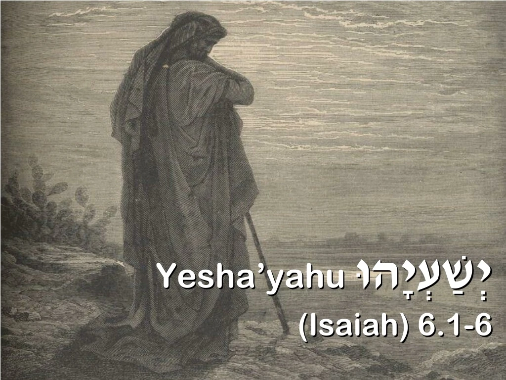 yesha yahu isaiah 6 1 6