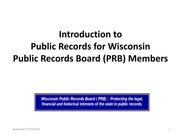 Introduction to Public Records for Wisconsin Public Records Board (PRB) Members