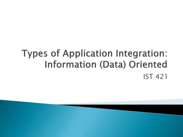 Types of Application Integration: Information (Data) Oriented