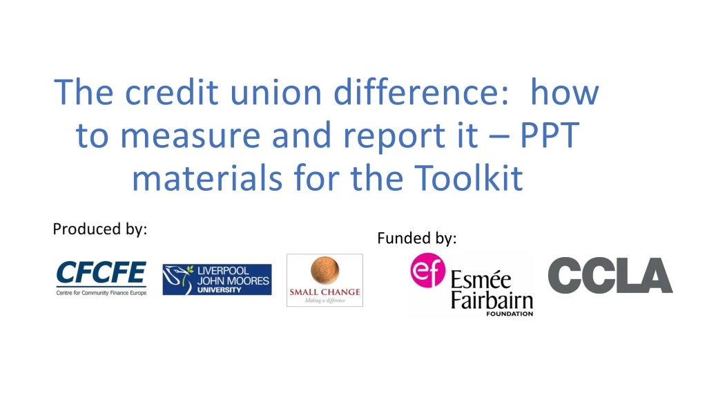 the credit union difference how to measure and report it ppt materials for the toolkit