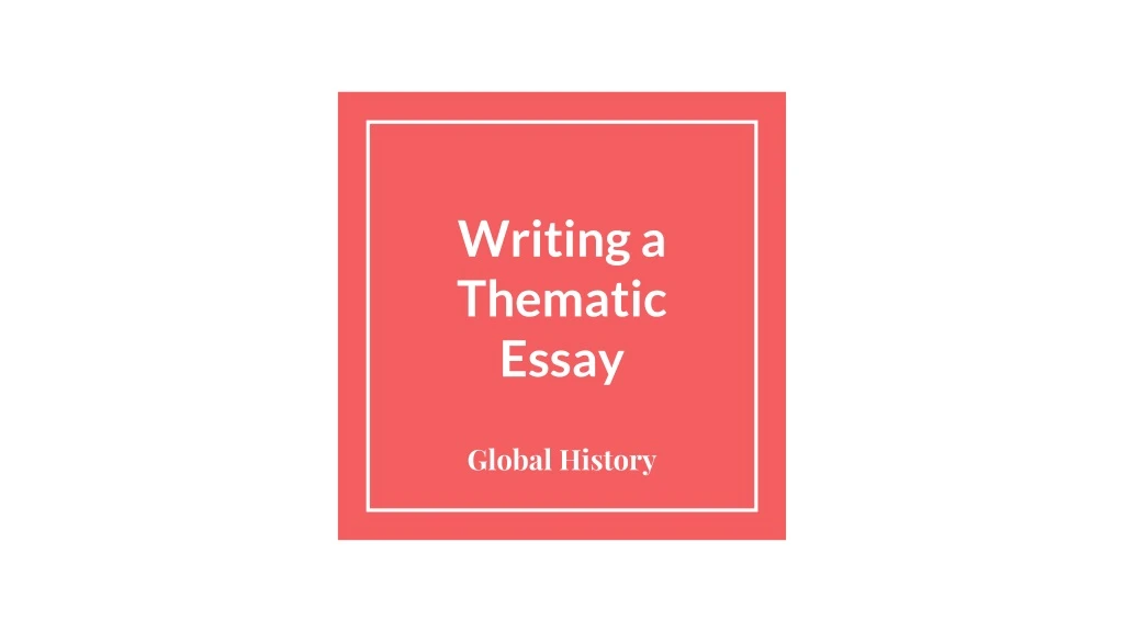 writing a thematic essay
