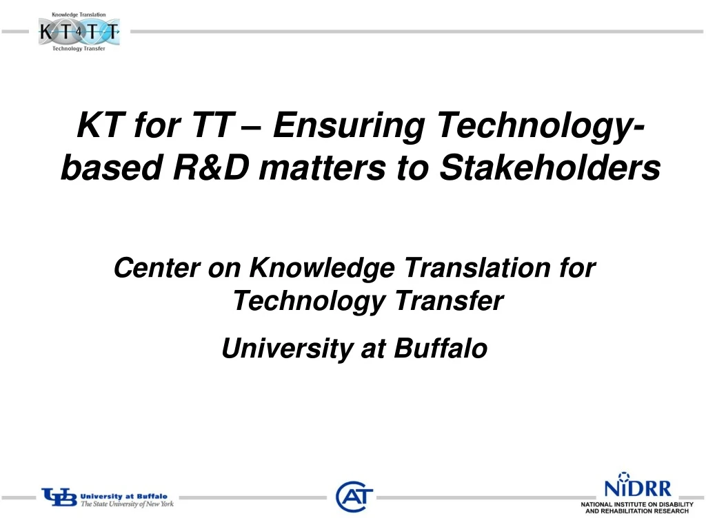 kt for tt ensuring technology based r d matters to stakeholders