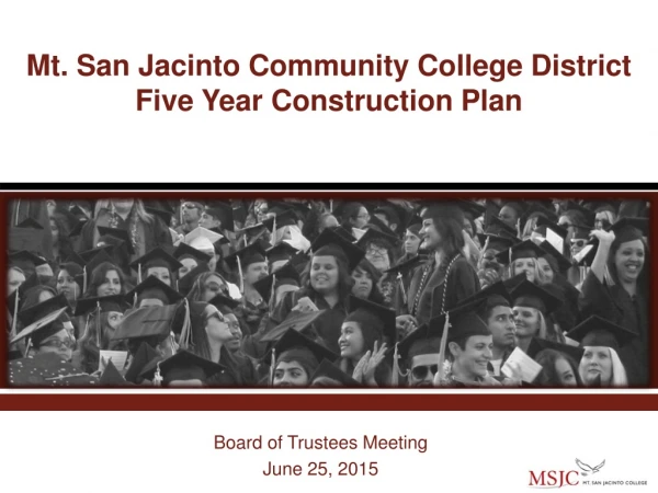 Mt. San Jacinto Community College District Five Year Construction Plan