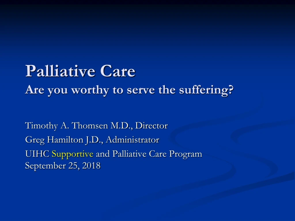 palliative care are you worthy to serve the suffering