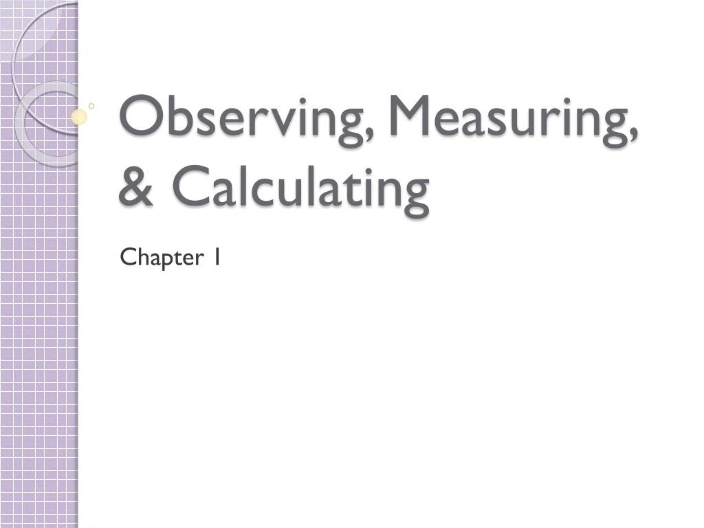 observing measuring calculating