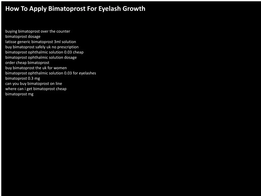 how to apply bimatoprost for eyelash growth