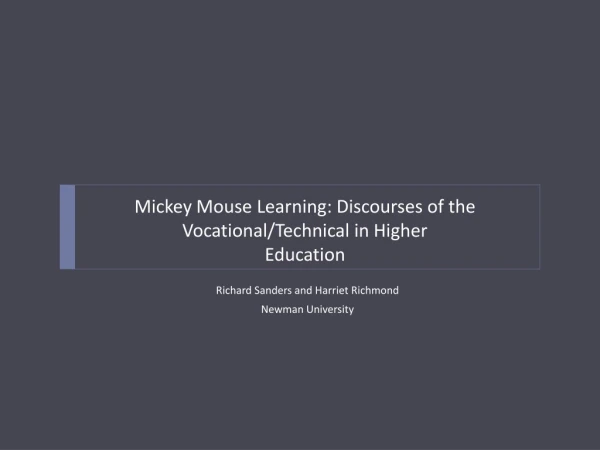 Mickey Mouse Learning : Discourses of the Vocational/Technical in Higher Education