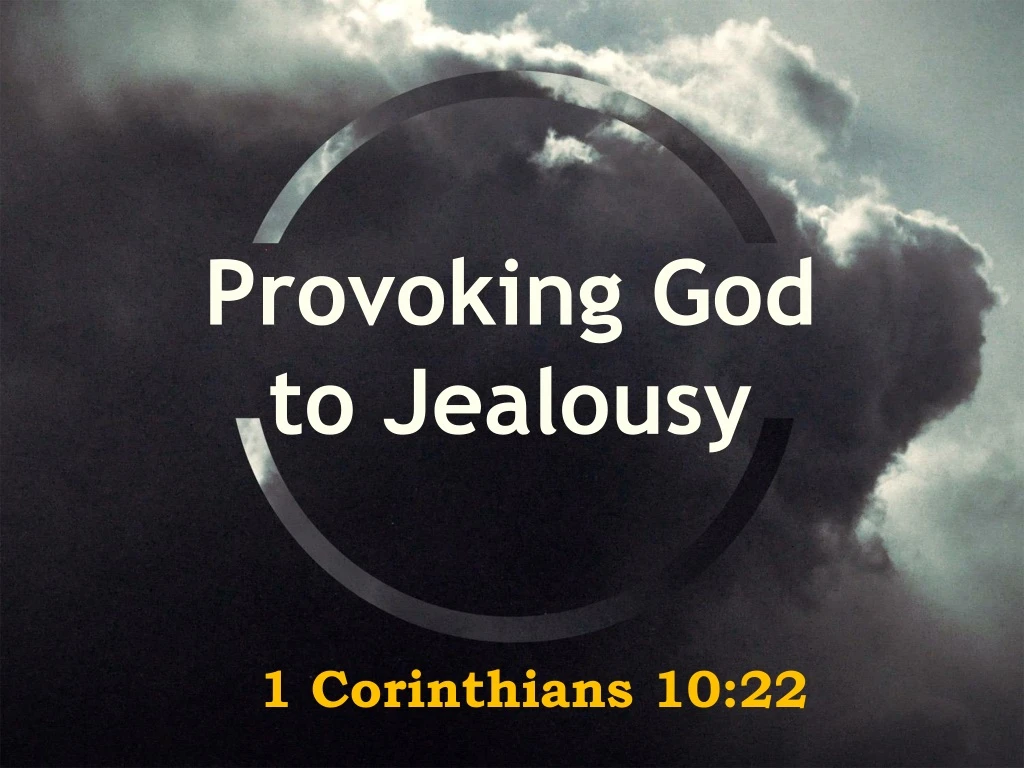 provoking god to jealousy