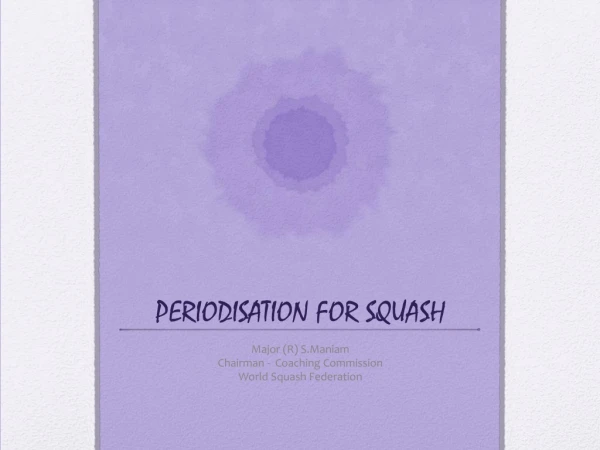 PERIODISATION FOR SQUASH