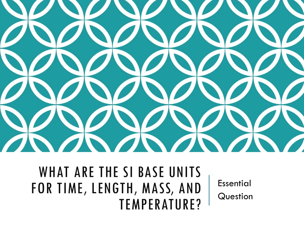 what are the si base units for time length mass and temperature