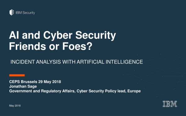AI and Cyber Security Friends or Foes?