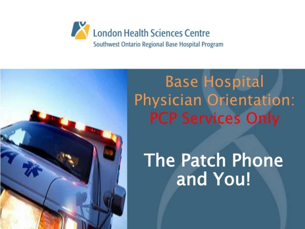 Base Hospital Physician Orientation: PCP Services Only