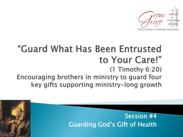 Session #4 Guarding God’s Gift of Health