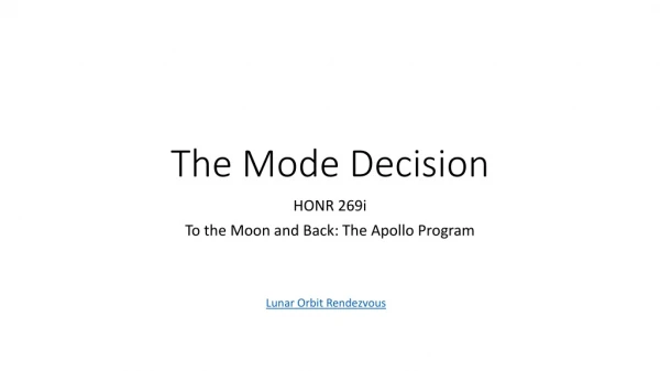 The Mode Decision