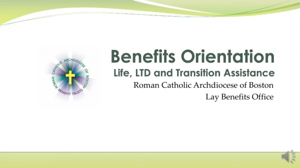 Benefits Orientation Life, LTD and Transition Assistance