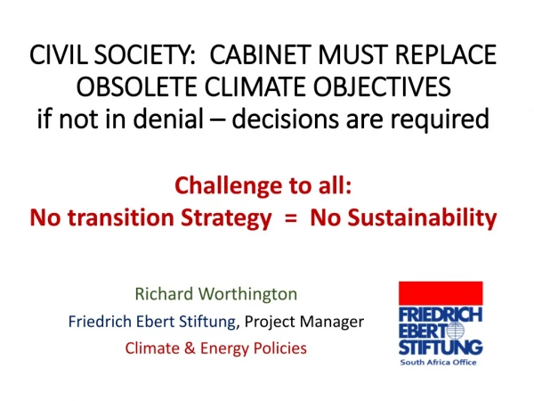 Richard Worthington Friedrich Ebert Stiftung , Project Manager Climate &amp; Energy Policies