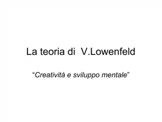 La teoria di V.Lowenfeld - slide 1