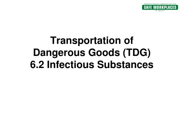 Transportation of Dangerous Goods (TDG) 6.2 Infectious Substances