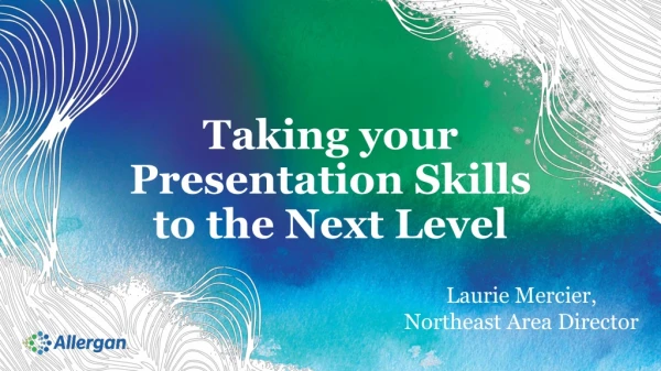 Taking your Presentation Skills to the Next Level