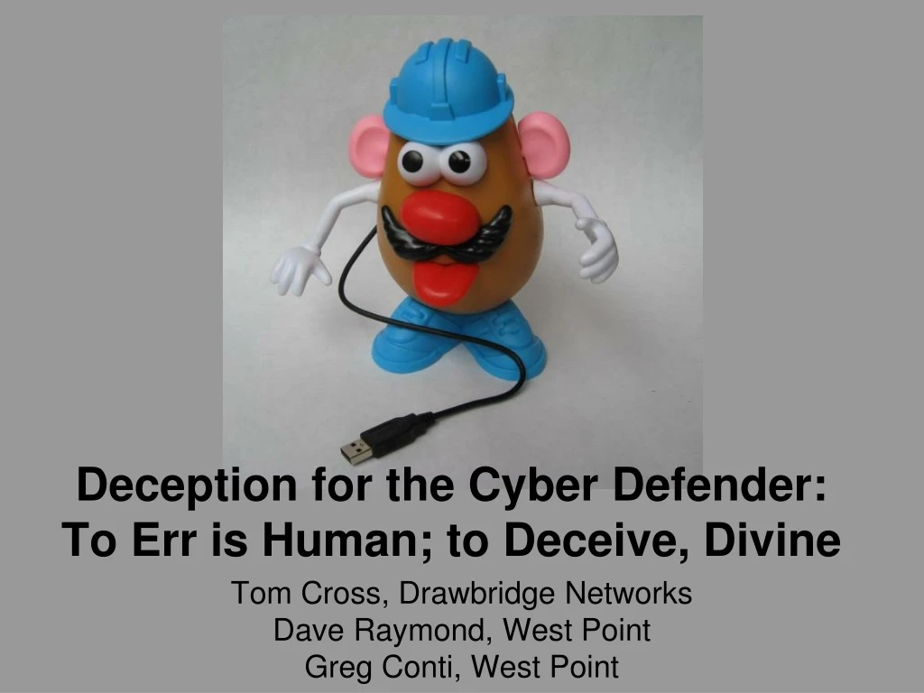 deception for the cyber defender to err is human to deceive divine