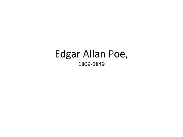 Edgar Allan Poe , 1809-1849