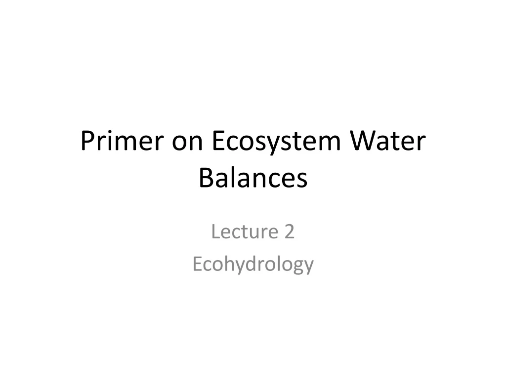 primer on ecosystem water balances