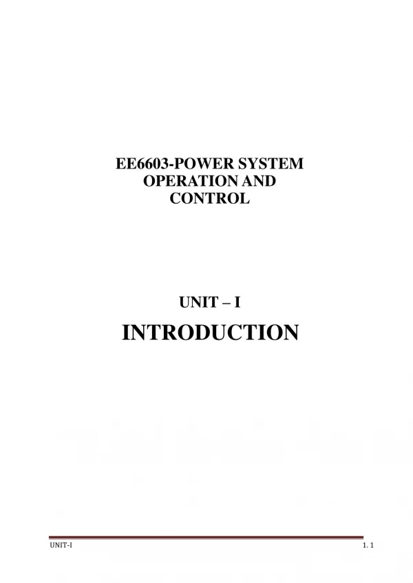 EE6603-POWER SYSTEM OPERATION AND CONTROL UNIT – I INTRODUCTION