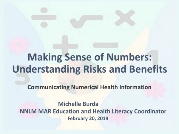 Making Sense of Numbers: Understanding Risks and Benefits