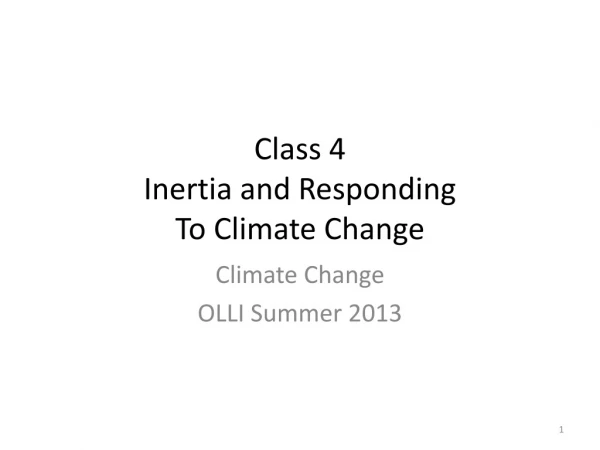 Class 4 Inertia and Responding To Climate Change