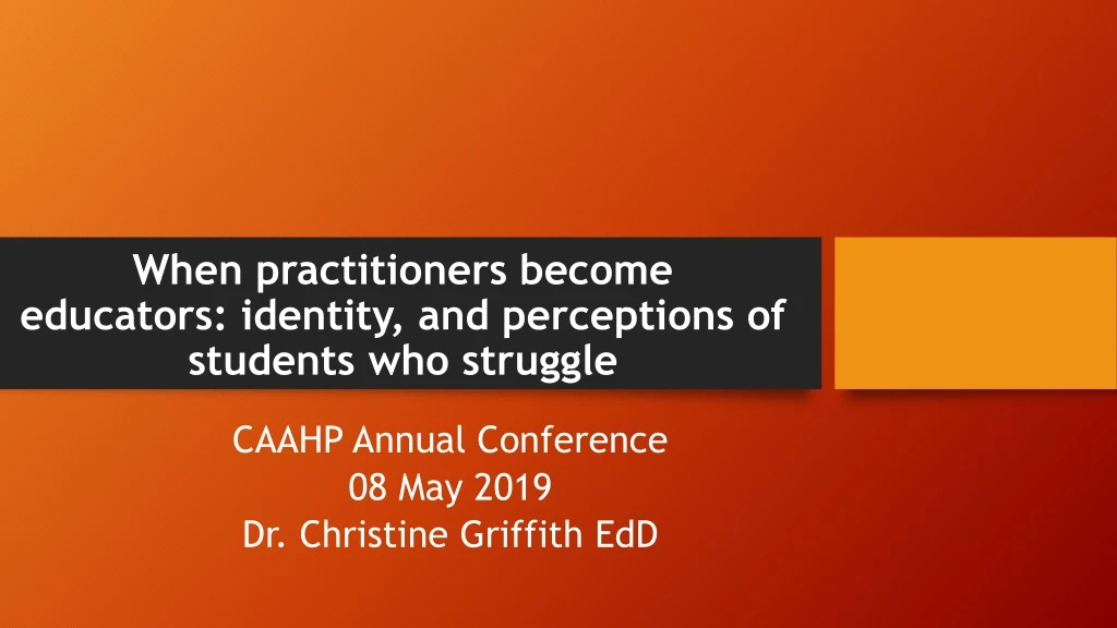 when practitioners become educators identity and perceptions of students who struggle