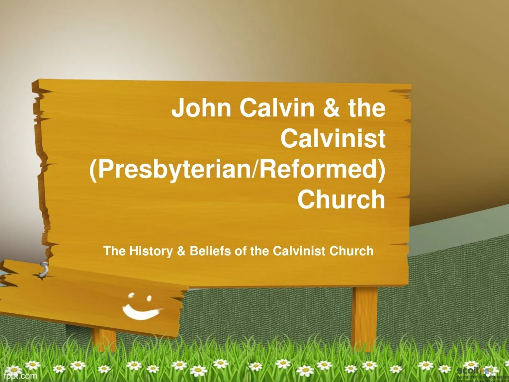 john calvin the calvinist presbyterian reformed church