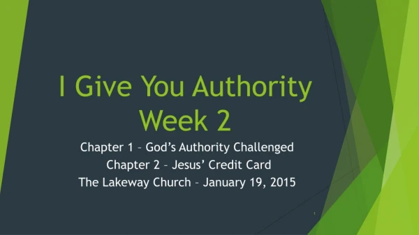 I Give You Authority Week 2