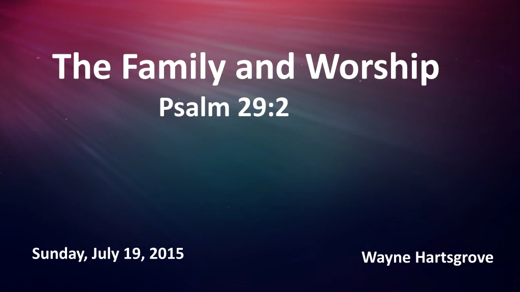 the family and worship psalm 29 2