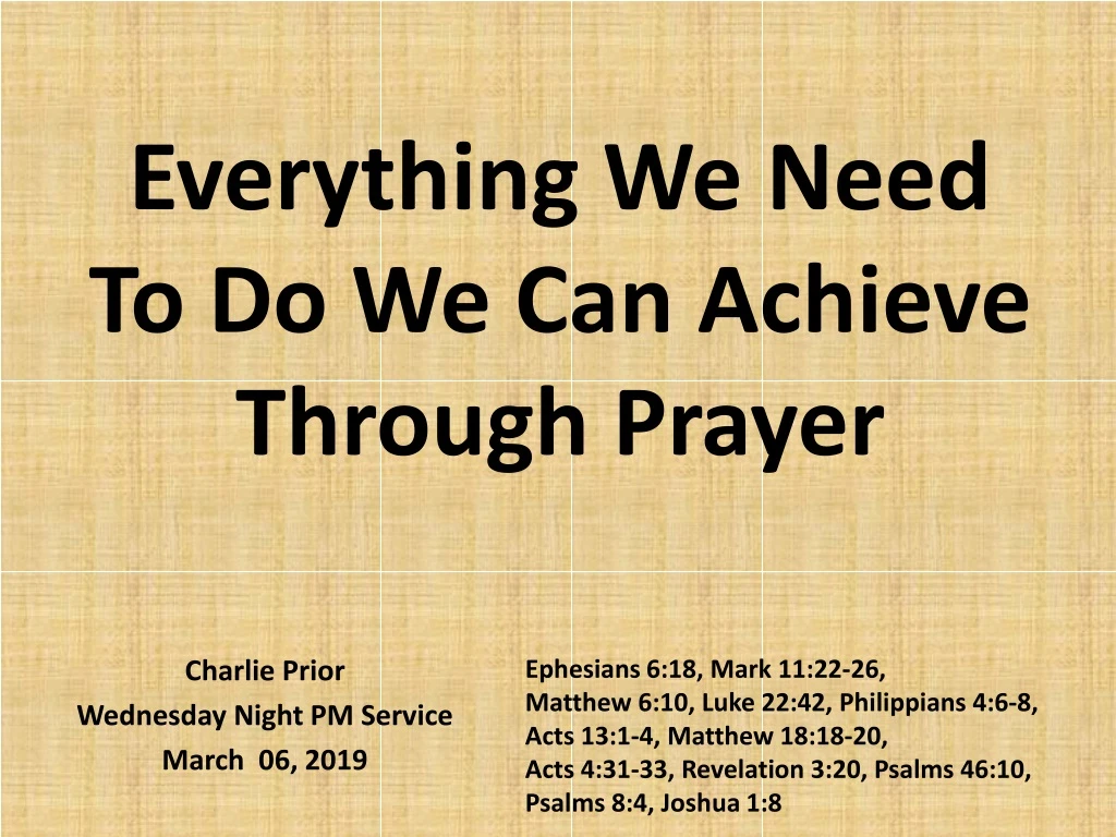 everything we need to do we can achieve through prayer