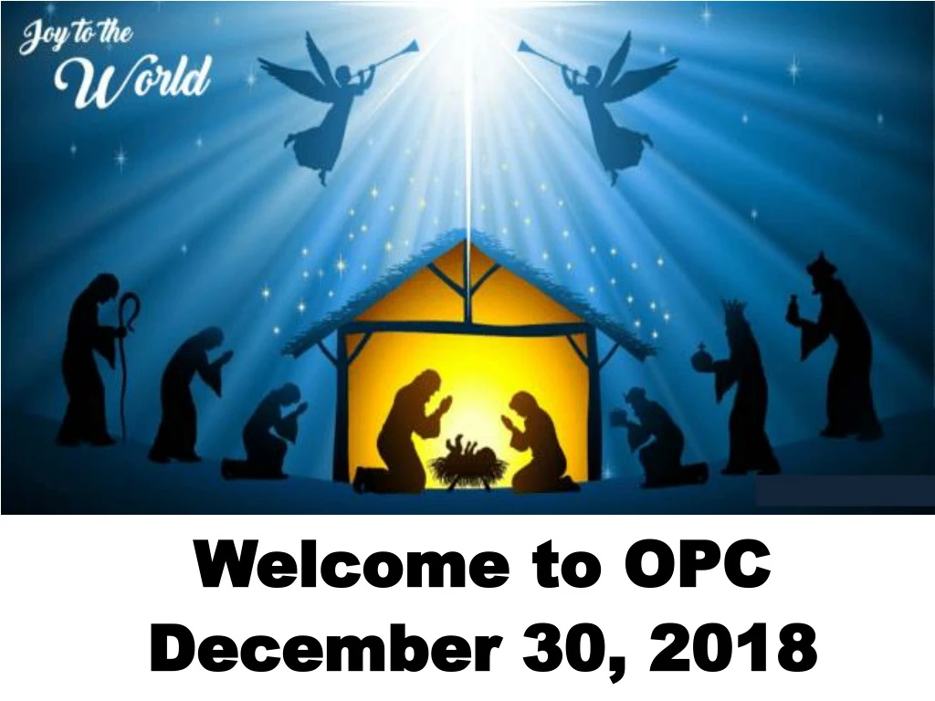 welcome to opc december 30 2018