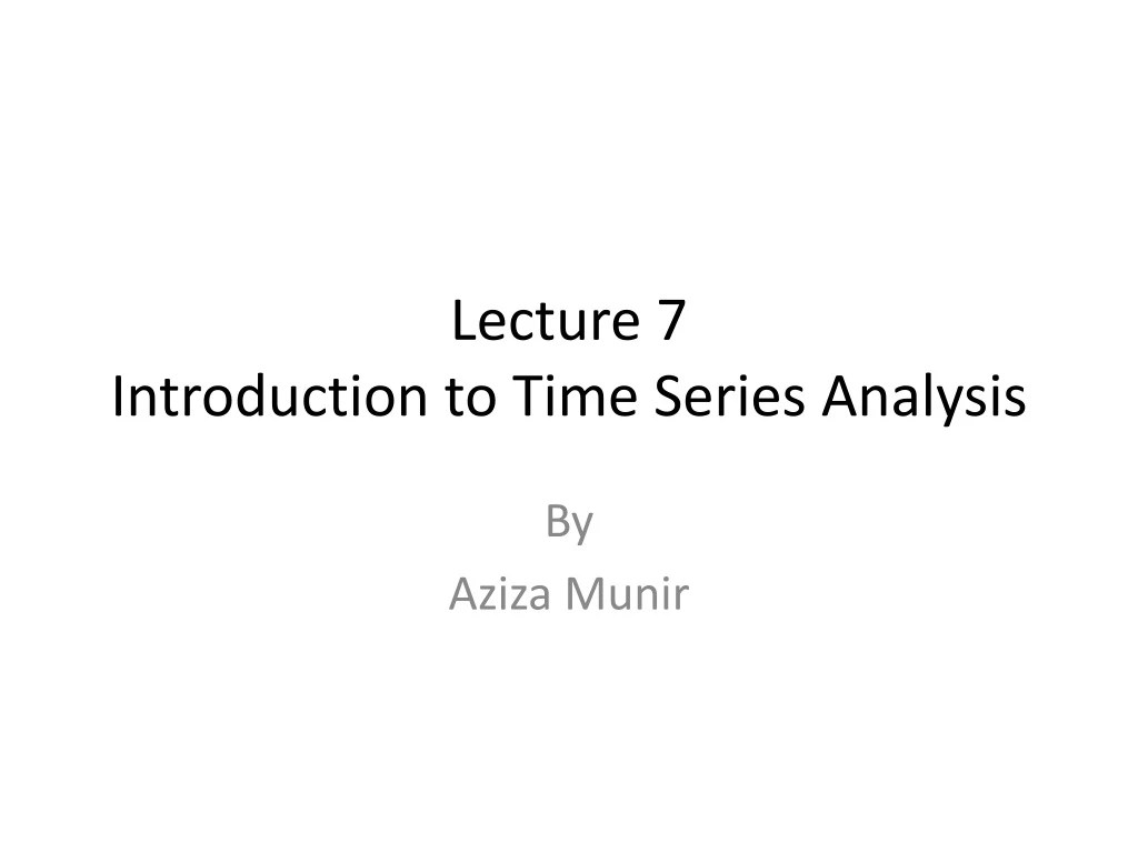 lecture 7 introduction to time series analysis
