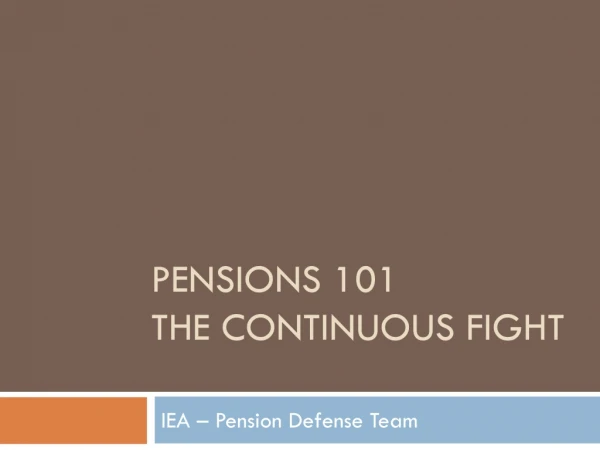 Pensions 101 the Continuous Fight