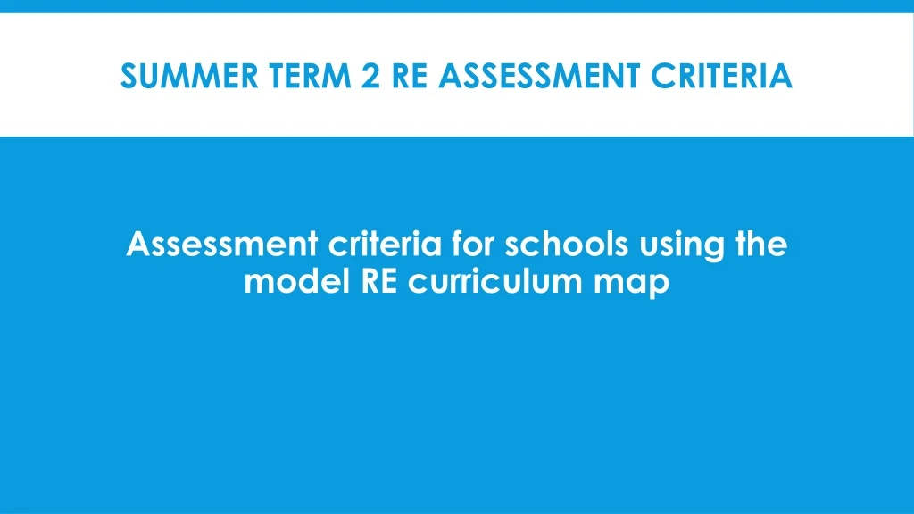 summer term 2 re assessment criteria