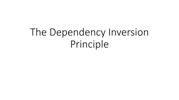 The Dependency Inversion Principle