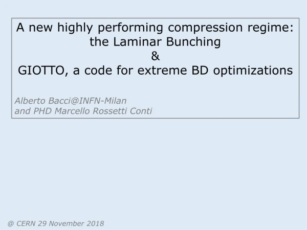 A new highly performing compression regime: the Laminar Bunching &amp;