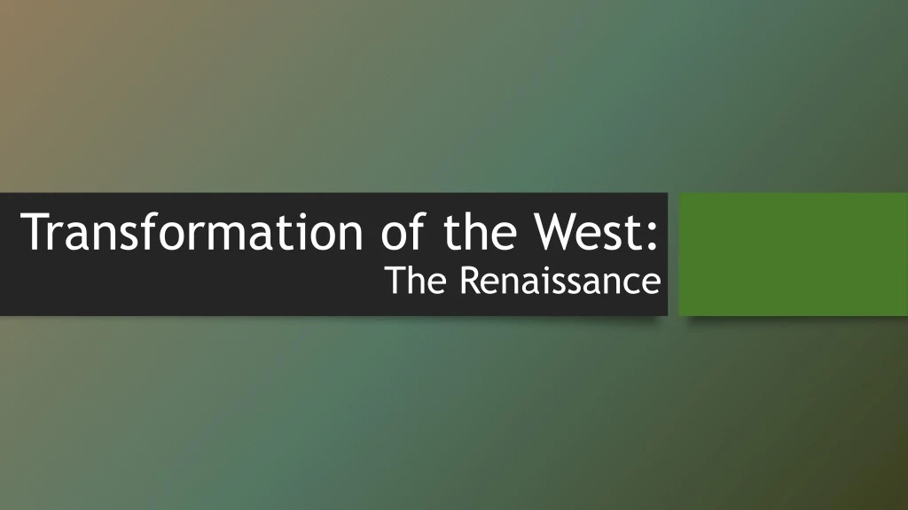 transformation of the west the renaissance