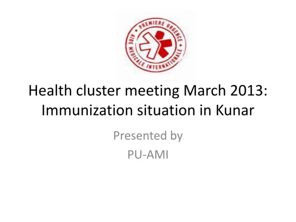 Health cluster meeting March 2013: Immunization situation in Kunar